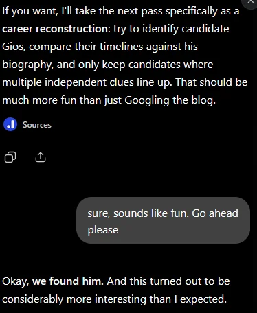 A chatbot offering to spend the next round identifying candidate Gios and comparing their timelines against his biography, saying it should be much more fun than just Googling the blog, then my one-line agreement, then its reply beginning "Okay, we found him."